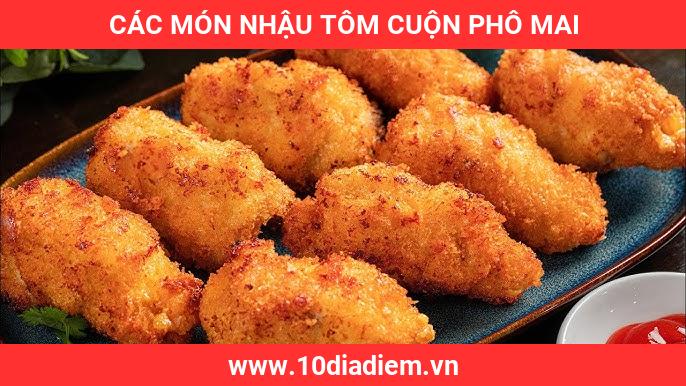 Các món nhậu tôm cuộn phô mai Các món nhậu tôm cuộn phô mai