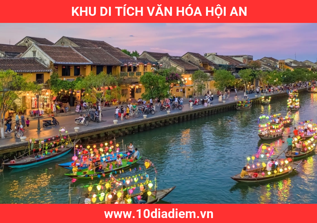 Khu Di Tích Văn Hóa Hội An Khu Di Tích Văn Hóa Hội An