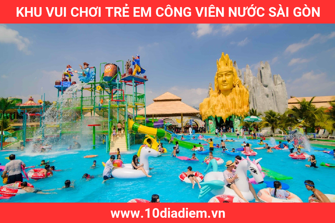 Khu vui chơi trẻ em Công Viên Nước Sài Gòn Khu vui chơi trẻ em Công Viên Nước Sài Gòn