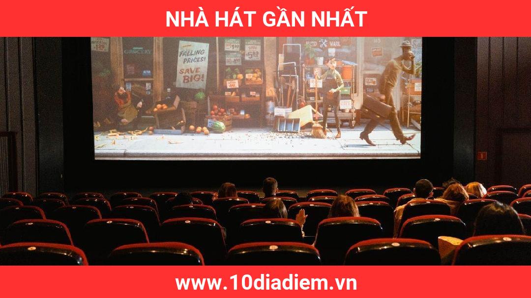 Nhà Hát gần nhất Nhà Hát gần nhất