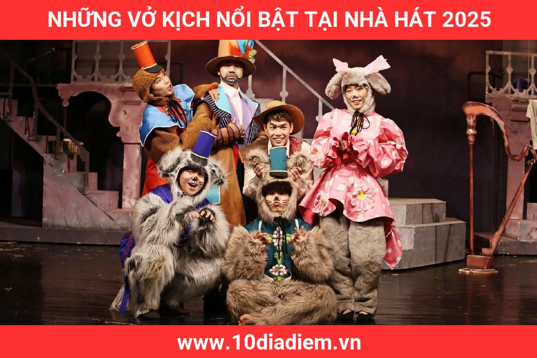 Những Vở Kịch Nổi Bật tại Nhà Hát 2025 Những Vở Kịch Nổi Bật tại Nhà Hát 2025