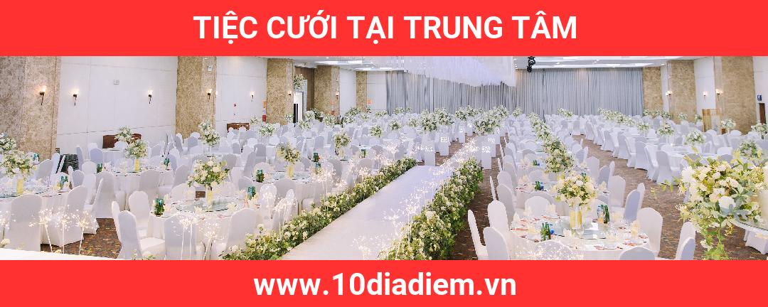 Tiệc Cưới Tại Trung Tâm Tiệc Cưới Tại Trung Tâm