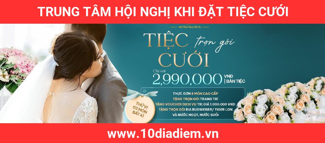 Trung Tâm Hội Nghị Khi Đặt Tiệc Cưới Trung Tâm Hội Nghị Khi Đặt Tiệc Cưới