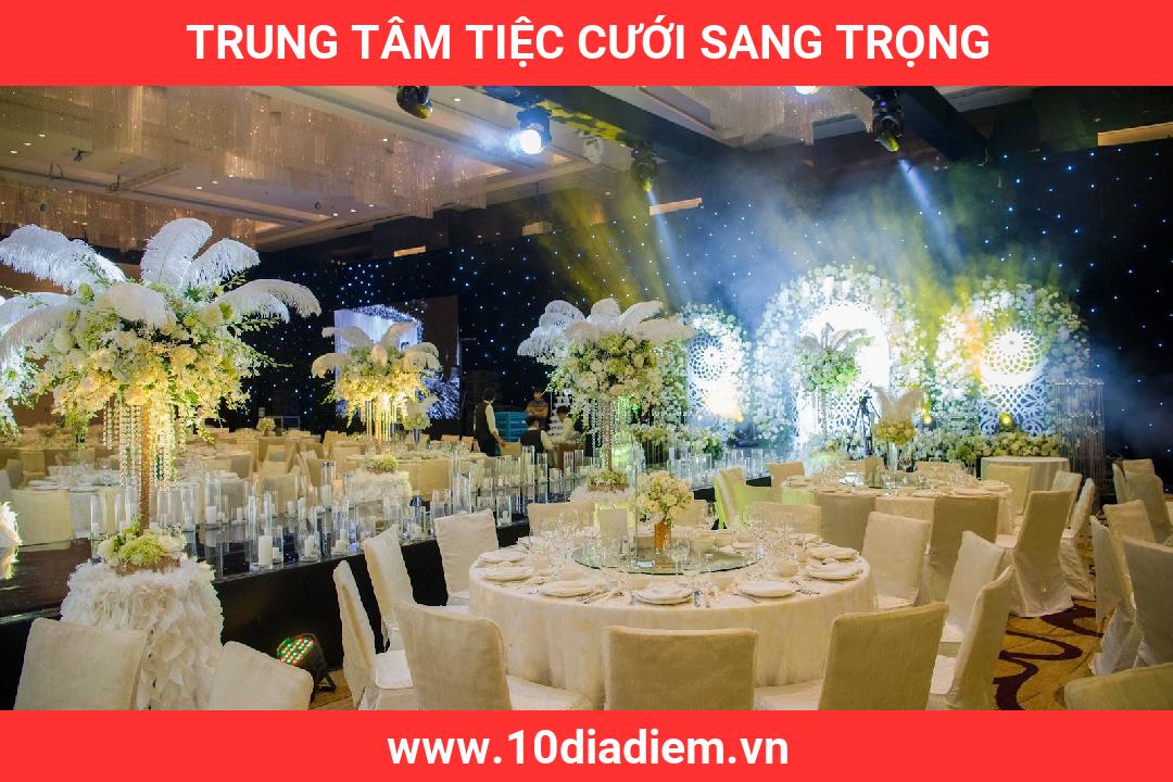 Trung Tâm Tiệc Cưới Sang Trọng Trung Tâm Tiệc Cưới Sang Trọng