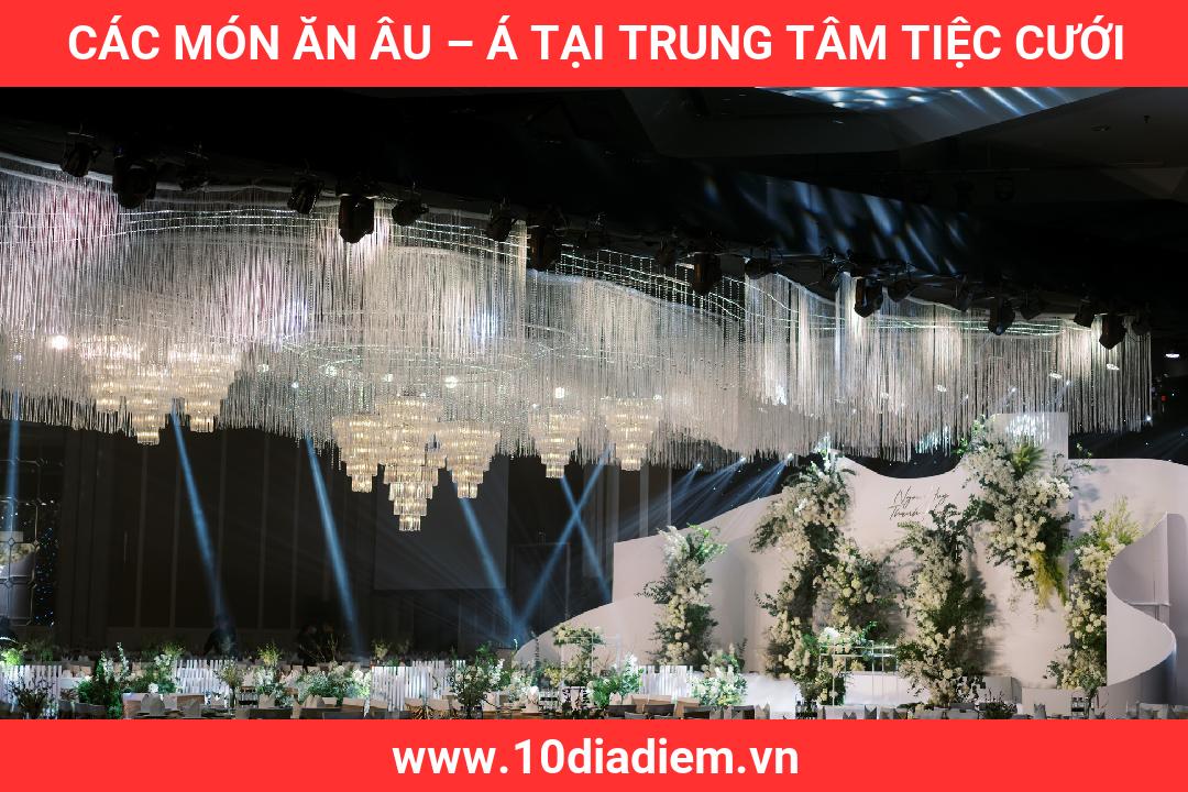các món ăn Âu – Á Tại Trung Tâm Tiệc Cưới các món ăn Âu – Á Tại Trung Tâm Tiệc Cưới