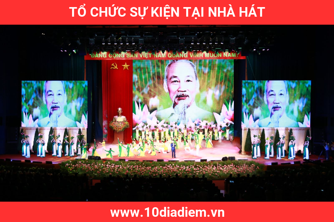 tổ chức sự kiện tại nhà hát tổ chức sự kiện tại nhà hát